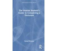The Mature Student's Guide To Completing A Doctorate