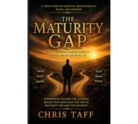 The Maturity Gap: Why Growing Older Doesn't Always Mean Growing Up