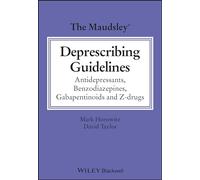 The Maudsley Deprescribing Guidelines: Antidepressants, Benzodiazepines, Gabapentinoids and Z-Drugs