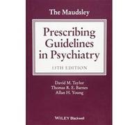The Maudsley Prescribing Guidelines in Psychiatry - [Version Originale] Inconnu (Auteur)
