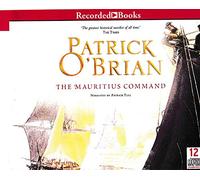 The Mauritius Command by Patrick O'Brian Unabridged CD Audiobook (The Aubrey / Maturin Series, Book 4)