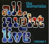 THE MAVERICKS - ALL NIGHT LIVE VOL,1 CD NEUF