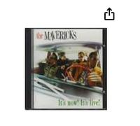 The Mavericks - It's Now, It's Live! [Import anglais]