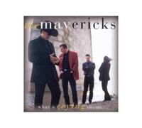 The Mavericks What a Crying Shame (CD)