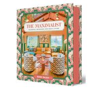 The Maximalist: Colorful Interiors for Bold Living