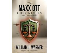 The Maxx Ott's Chronicles, Three Books Complete