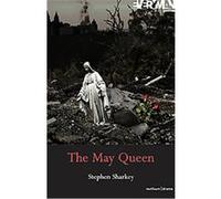 The May Queen, Modern Plays Series Stephen Sharkey (Auteur)