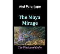 The Maya Mirage: The Illusion of Order