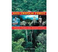The Maya Tropical Forest James D. Nations (Auteur)