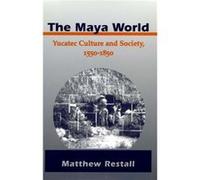 The Maya World by Matthew Restall Matthew Restall (Auteur)
