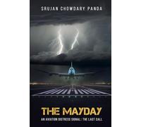 The Mayday - An Aviation Distress Signal : The Last Call