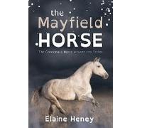 The Mayfield Horse - Dyslexia Friendly