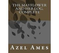The Mayflower and Her Log, Complete