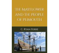 The Mayflower and the People of Plimouth