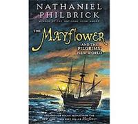 The Mayflower and the Pilgrims' New World Nathaniel Philbrick (Auteur)