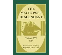 The Mayflower Descendant, Volume 16, 1914