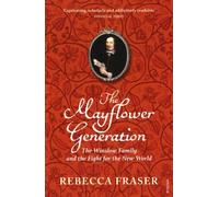 The Mayflower Generation - The Winslow Family And The Fight For The New World
