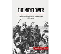 The Mayflower: The Founding Myth of the United States of America