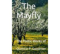 The Mayfly: The Poetic Works of