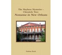 The Mayhem Mysteries - Chronicle Two: Nonsense in New Orleans