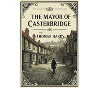THE MAYOR OF CASTERBRIDGE
