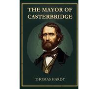 THE MAYOR OF CASTERBRIDGE