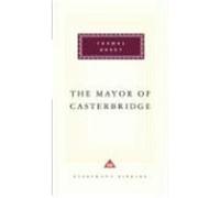 The Mayor of Casterbridge, Everyman's Library (Cloth) Thomas Hardy (Auteur)