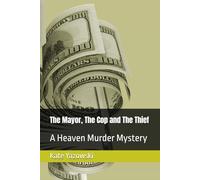 The Mayor, The Cop and The Thief: A Heaven Murder Mystery