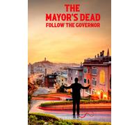 The Mayor's Dead Follow The Governor