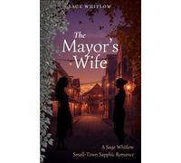 The Mayor's Wife - Sage Whitlow - Auto-Édition - ebook (ePub) - Livre