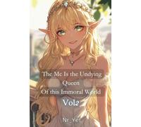 The Mc Is The Undying Queen Of This Immoral World Vol.2