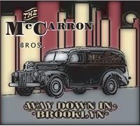 The McCarron Brothers - Way Down in Brooklyn