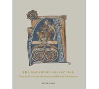 The McCarthy Collection II : Spanish, English, Flemish and Central European Miniatures - Peter Kidd - Paul Holberton - relié - Beau livre