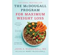 The Mcdougall Program for Maximum Weight Loss