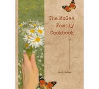 The McGee Family Cookbook: The Recipes and Traditions of the McGee Clan