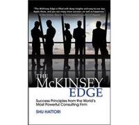 The Mckinsey Edge: Success Principles from the World's Most Powerful Consulting Firm