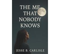 The Me That Nobody Knows