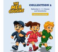 The Méa Cousins - Collection 2: Illustrated series, Kids comic - Episodes 6-7 + Bonus and Interludes - Stories from Volume 1 « Here They Come! »
