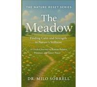 The Meadow: Finding Calm and strength in Nature's Stillness