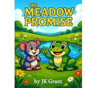 THE MEADOW PROMISE: A Rhyming Picture Book for Ages 3-10