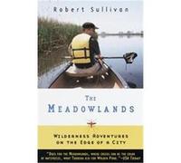 The Meadowlands Robert Sullivan (Auteur)