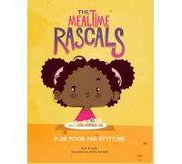 The Mealtime Rascals: Rude Food and Attitude
