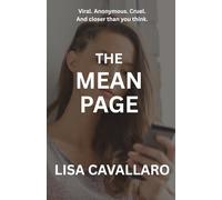 The Mean Page: Viral. Anonymous. Cruel. And closer than you think.
