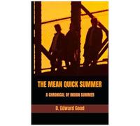 The Mean Quick Summer: A Chronical Of Indian Summer