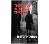 The Mean Streets Of Chicago