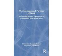 The Meaning and Purpose of Work - Jennifer TostiKharas - Taylor amp Francis Ltd - Livre en Anglais - Hardback Jennifer TostiKharasJennifer TostiKharas (Auteur)