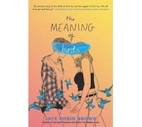 The Meaning of Birds by Jaye Robin Brown Paperback Book Jaye Robin Brown (Auteur)