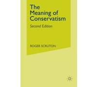 The Meaning of Conservatism Scruton, Roger (Auteur)