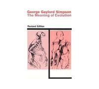 The Meaning Of Evolution - A Stud Of The History Of Life & Its Sig Etc Rev