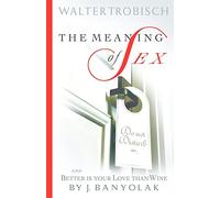 The Meaning of Intercourse & My Wife Has Lost Interest in Sex